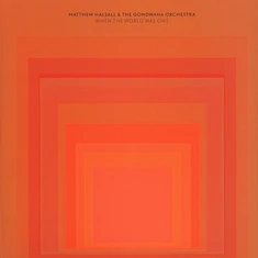 Matthew Halsall & The Gondwana Orchestra - When The World Was One