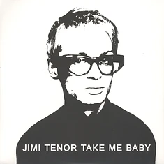 Jimi Tenor - Take Me Baby
