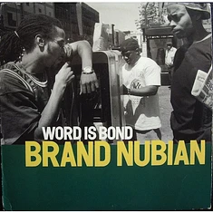 Brand Nubian - Word Is Bond