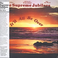 The Supreme Jubilees - It'll All Be Over