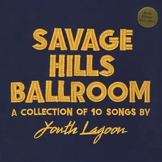 Youth Lagoon - Savage Hills Ballroom Limited Edition