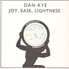 Dan Kye - Joy, Ease, Lightness