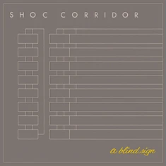 Shoc Corridor - A Blind Sign