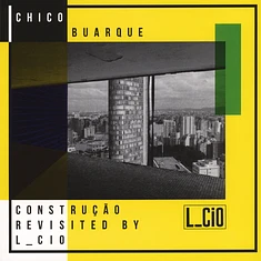 L_Cio - Chico Buarque Construcao Revisited