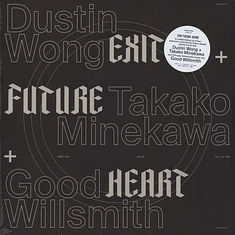 Dustin Wong, Takako Minekawa & Good Willsmith - Exit Future Heart