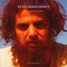Javier Segura - El Sol Desde Oriente - Selected & Unreleased Recordings 1980-1990