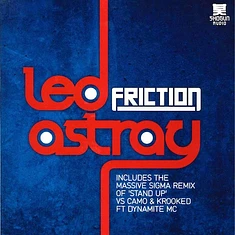 DJ Friction / DJ Friction Vs Camo & Krooked Ft Dynamite MC - Led Astray / Stand Up (Sigma Remix)