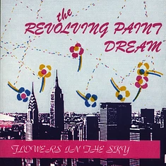The Revolving Paint Dream - Flowers In The Sky