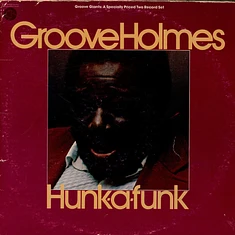 Richard "Groove" Holmes - Hunk-A-Funk