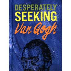 Ian Castello-Cortes - Desperately Seeking Van Gogh