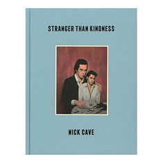 Nick Cave - Stranger Than Kindness