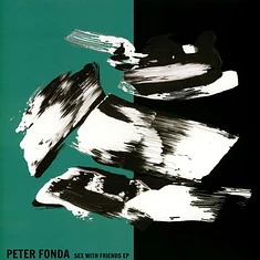 Peter Fonda - Sex With Friends EP