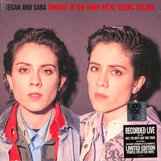 Tegan & Sara - Tonight We're In The Dark Seeing Colors Record Store Day 2020 Edition