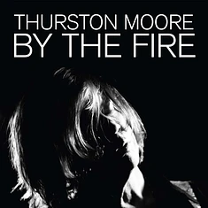 Thurston Moore - By The Fire Red Vinyl Edition