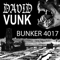 David Vunk - Bunker 4017