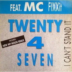 Twenty 4 Seven Feat. MC Fixx It - I Can't Stand It