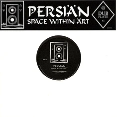 Persian - Dubplate #1: Space Within Art