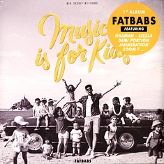 Fatbabs - Music Is For Kids