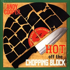 Andy Cooper - Hot Off The Chopping Block