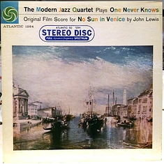 The Modern Jazz Quartet - OST The Modern Jazz Quartet Plays One Never Knows - “No Sun In Venice”