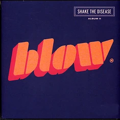 Blow - Shake The Disease