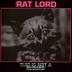Rat Lord - This Is Not A Record