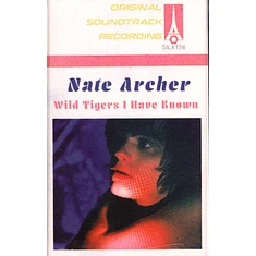 Nate Archer - OST Wild Tigers I Have Known: Originnal Soundtrack Recording