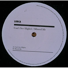 Lorca - Can't See Higher / Missed Me