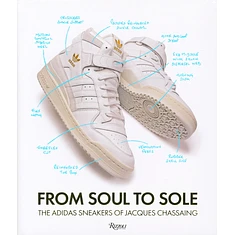 Jacques Chassaing & Peter Moore - From Soul To Sole: The Adidas Sneakers Of Jacques Chassaing