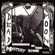Dead Moon - Stranded In The Mystery Zone