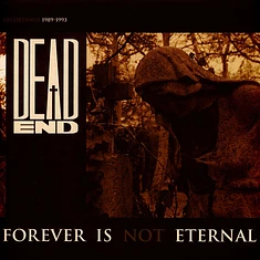 Dead End - Forever Is Not Eternal Clear Smoked Vinyl Edition