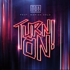 T.O.Y. Feat. Marian Gold - Turn On