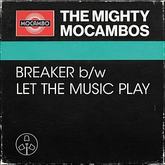 The Mighty Mocambos - Breaker / Let The Music Play