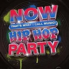 V.A. - Now That's What I Call Music Hip Hop Party