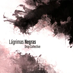 Drop Collective - Lagrimas Negras