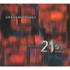 Graham Haynes - Tones For The 21st Century