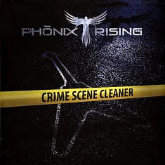 Phönix Rising - Crime Scene Cleaner (Limited Vinyl)