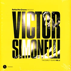 Victor Simonelli - Behind The Groove Present Victor Simonelli The Early Years Volume 2