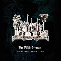 The Fifth Stigma - Sieging Through Fire & Flames