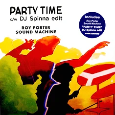 Roy Porter Sound Machine - Party Time DJ Spinna Edit