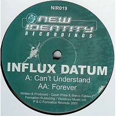 Influx Datum - Can't Understand / Forever