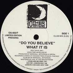 What It Is - Do You Believe