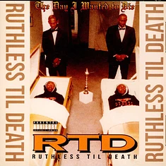 Ruthless Til Death - The Day I Wanted To Die