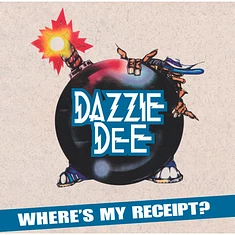 Dazzie Dee - Where's My Receipt?