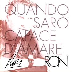 Ron - Quando Saro' Capace D'amare Signed White Vinyl Edition