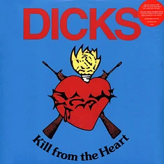 Dicks - Kill From The Heart Red Vinyl Edtion
