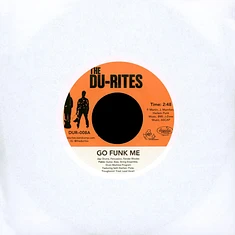 The Du-Rites - Go Funk Me/Bucket