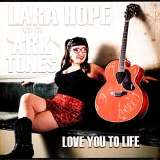 Lara & The Ark-Tones Hope - Love You To Life
