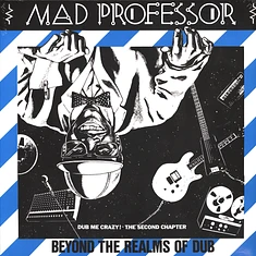 Mad Professor - Dub Me Crazy Pt 2: Beyond The Realms Of Dub