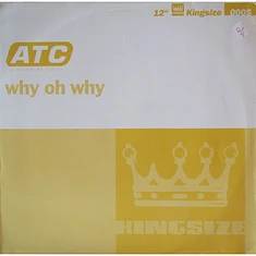 ATC - Why Oh Why